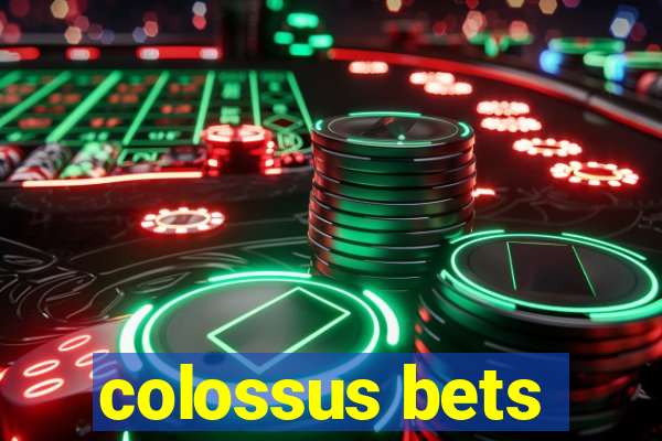 colossus bets