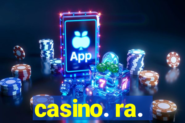 casino. ra.