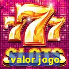 valor jogo