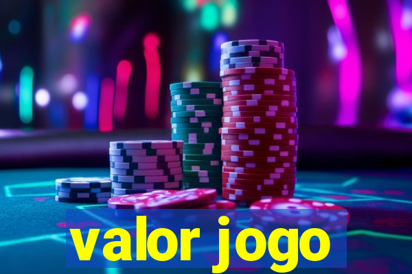 valor jogo