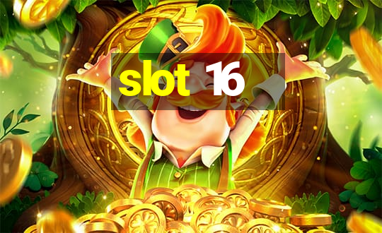 slot 16