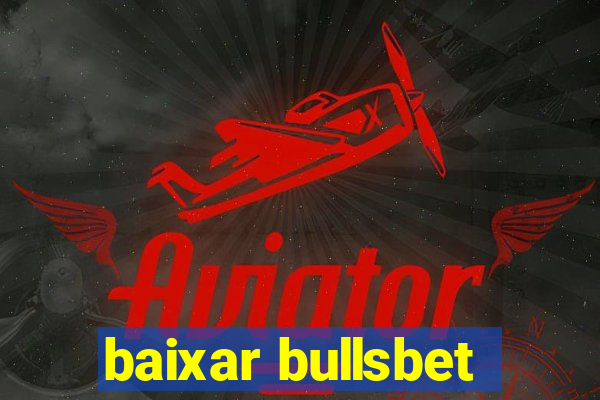 baixar bullsbet