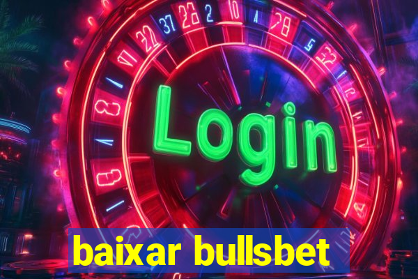 baixar bullsbet