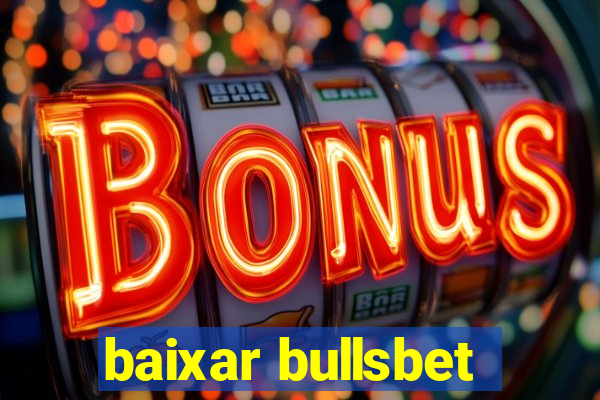 baixar bullsbet