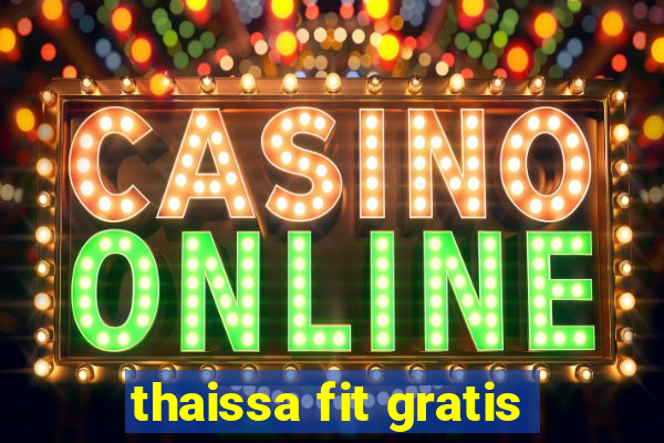 thaissa fit gratis