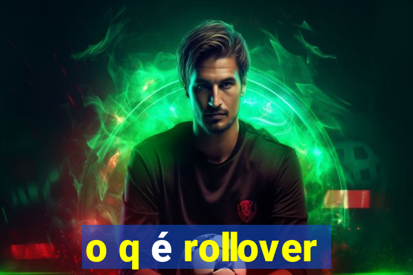 o q é rollover