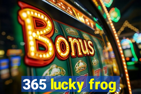 365 lucky frog