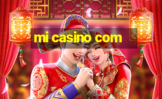 mi casino com