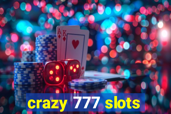 crazy 777 slots