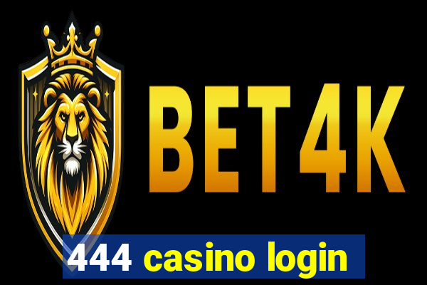 444 casino login