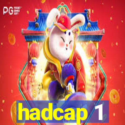 hadcap 1