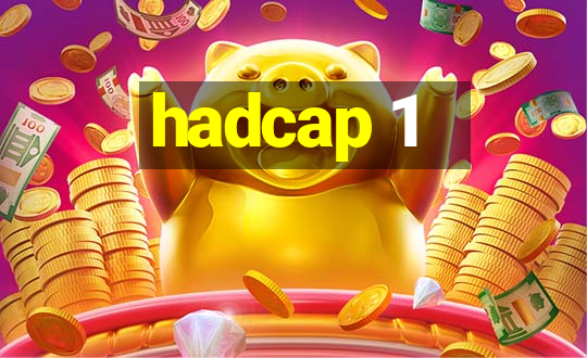 hadcap 1