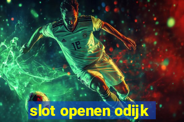 slot openen odijk