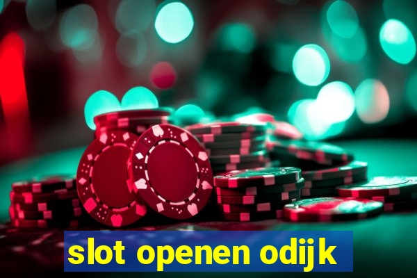 slot openen odijk