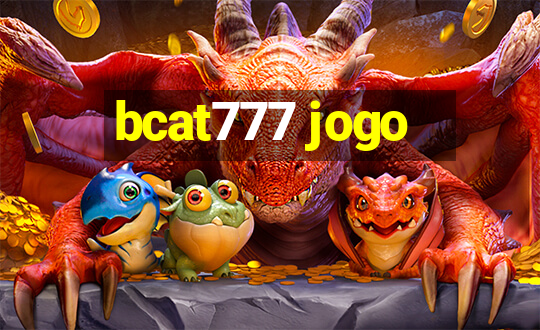 bcat777 jogo