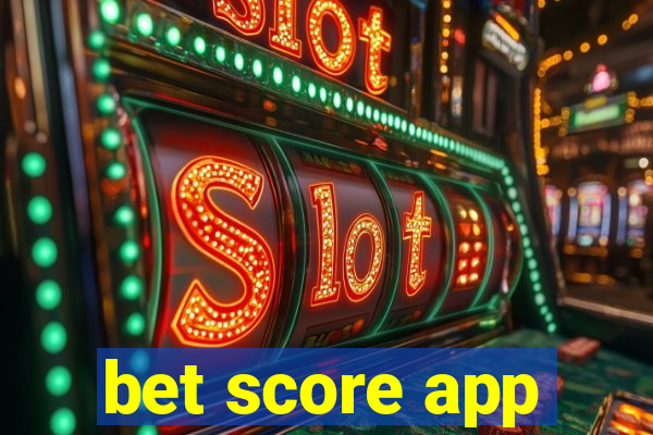 bet score app