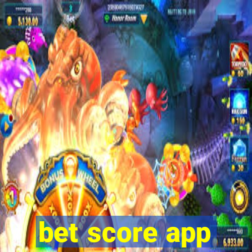 bet score app