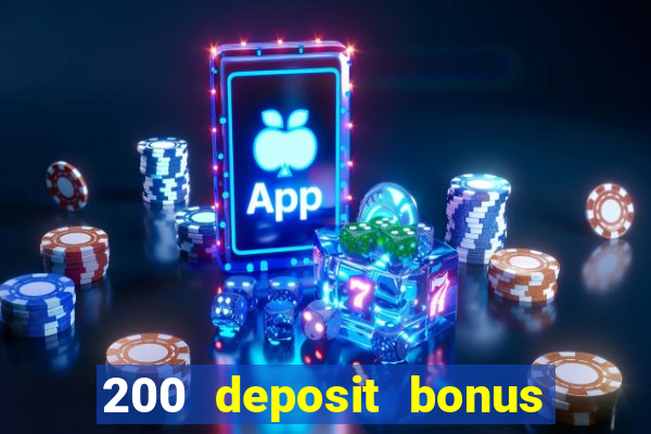 200 deposit bonus casino uk