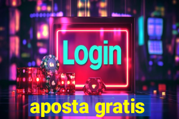 aposta gratis