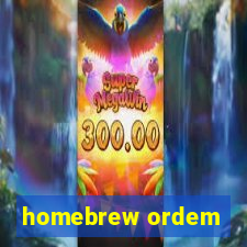 homebrew ordem