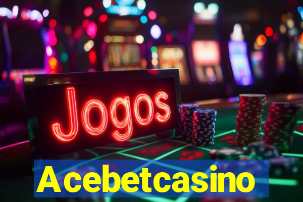 Acebetcasino