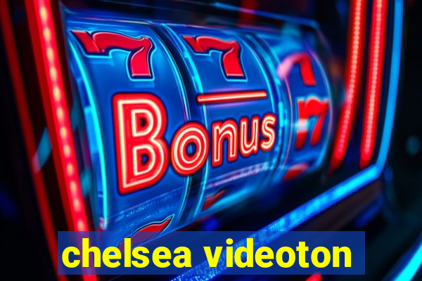 chelsea videoton