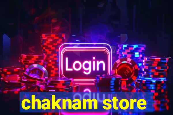 chaknam store