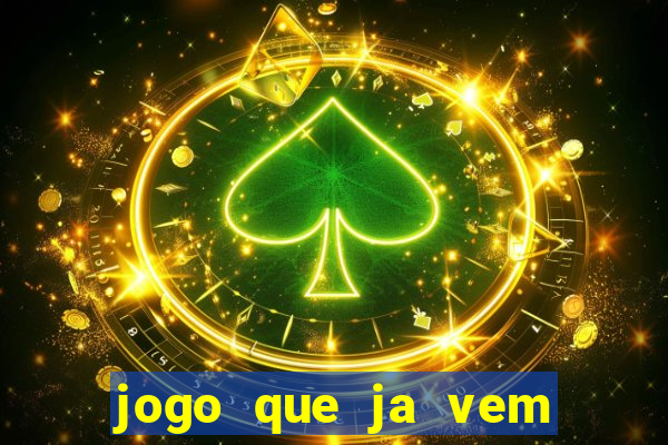 jogo que ja vem com bonus