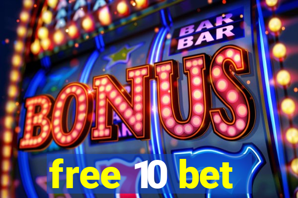 free 10 bet