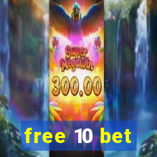 free 10 bet