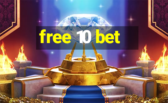 free 10 bet