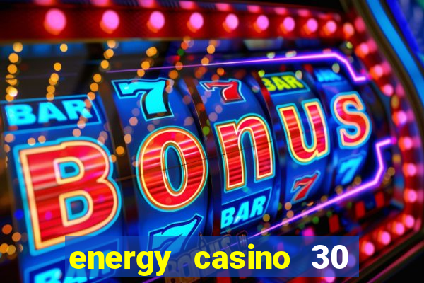 energy casino 30 free spins promo code