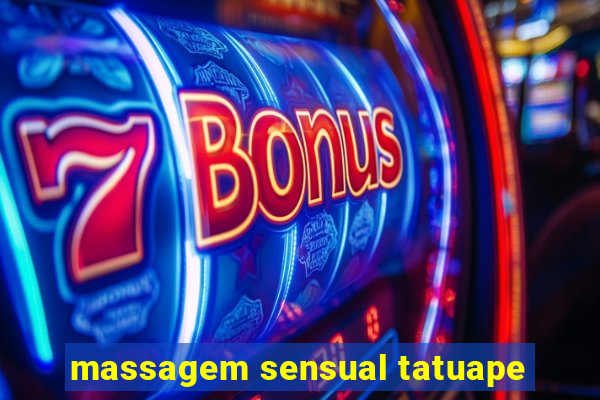 massagem sensual tatuape