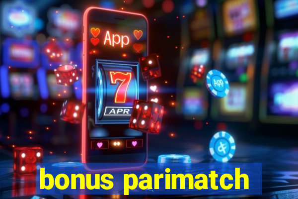 bonus parimatch