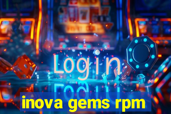 inova gems rpm