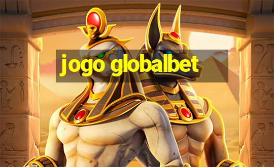 jogo globalbet