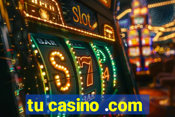 tu casino .com