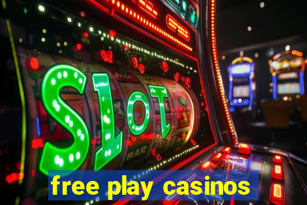 free play casinos