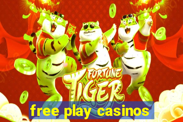 free play casinos