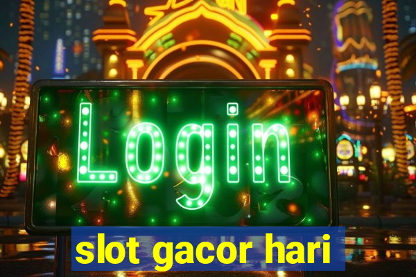 slot gacor hari