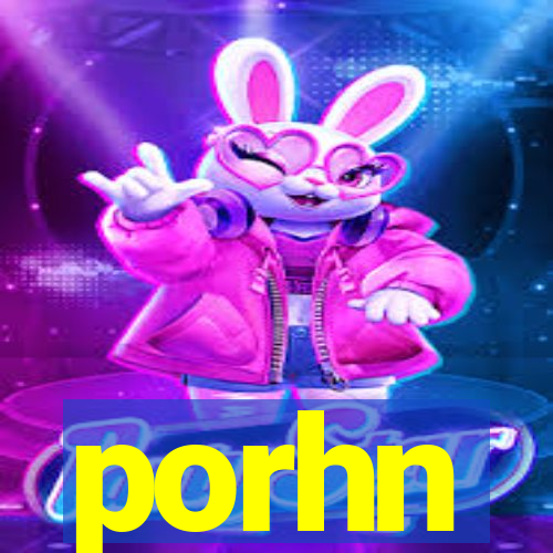 porhn