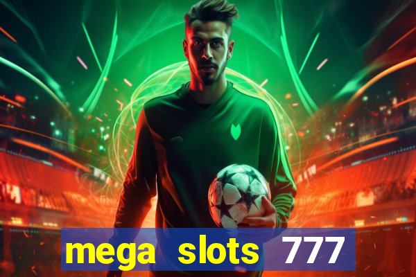 mega slots 777 casino apk