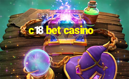 c18 bet casino