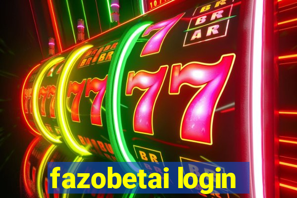 fazobetai login