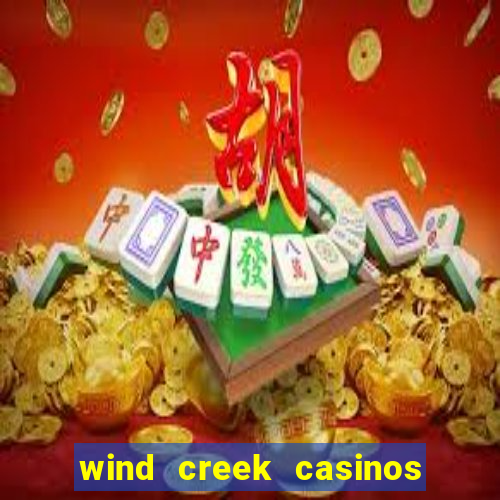 wind creek casinos in alabama