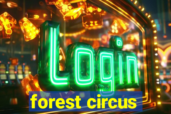 forest circus