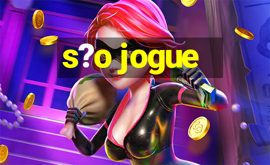 s?o jogue