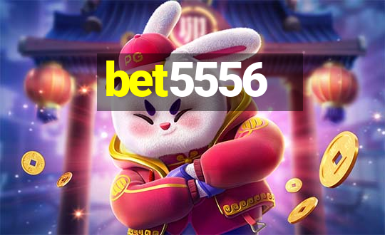 bet5556