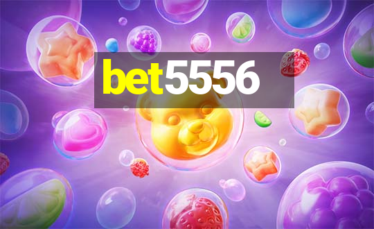 bet5556