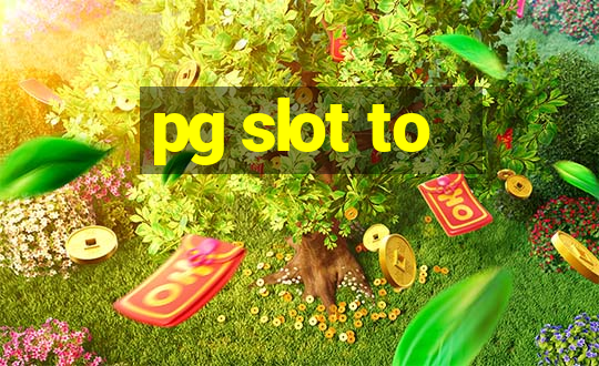 pg slot to